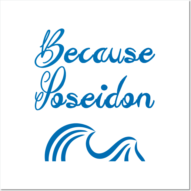 Because Poseidon Wall Art by alexbookpages